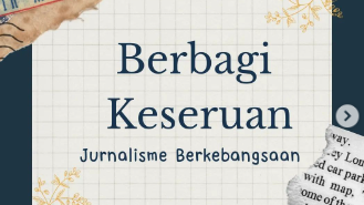 Berbagi Keseruan Jurnalisme Berkebangsaan
