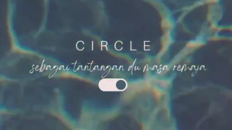 Circle Sebagai Tantangan di Masa Remaja